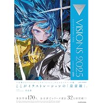 VISIONS 2025 ILLUSTRATORS BOOK (ARTBOOK VO JAPONAIS) : PIXIV